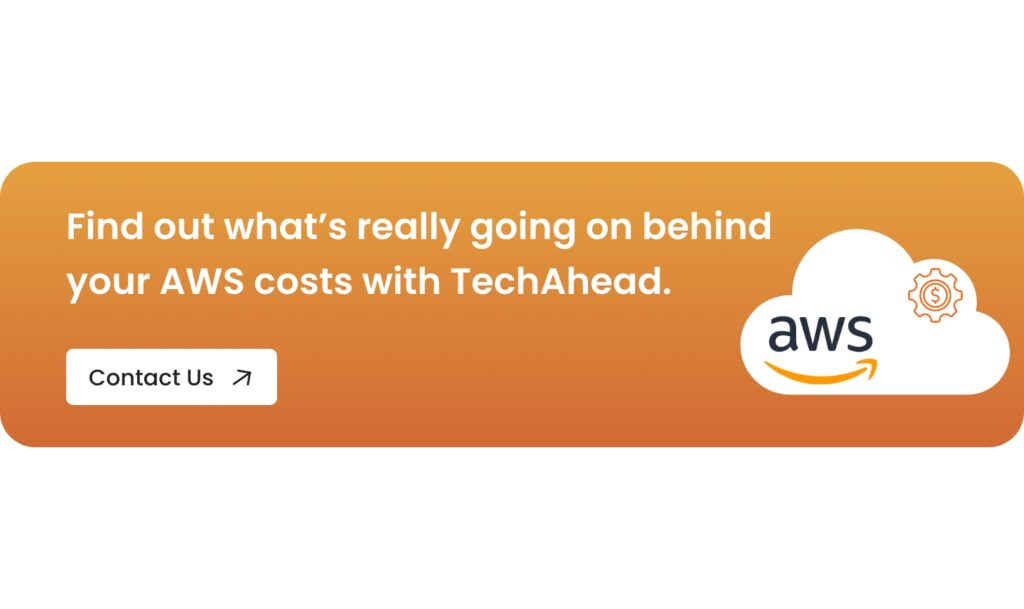 Find out what’s going on behind your AWS costs with TechAhead. Get AWS Consultation