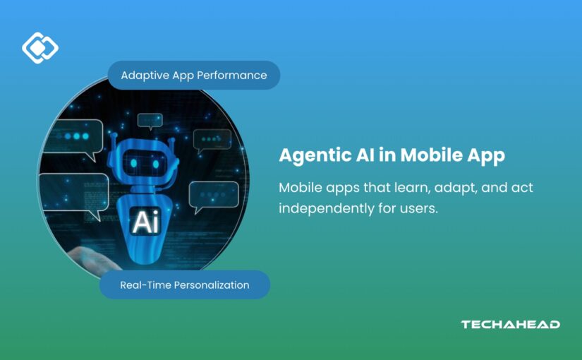 Agentic AI in mobile app development