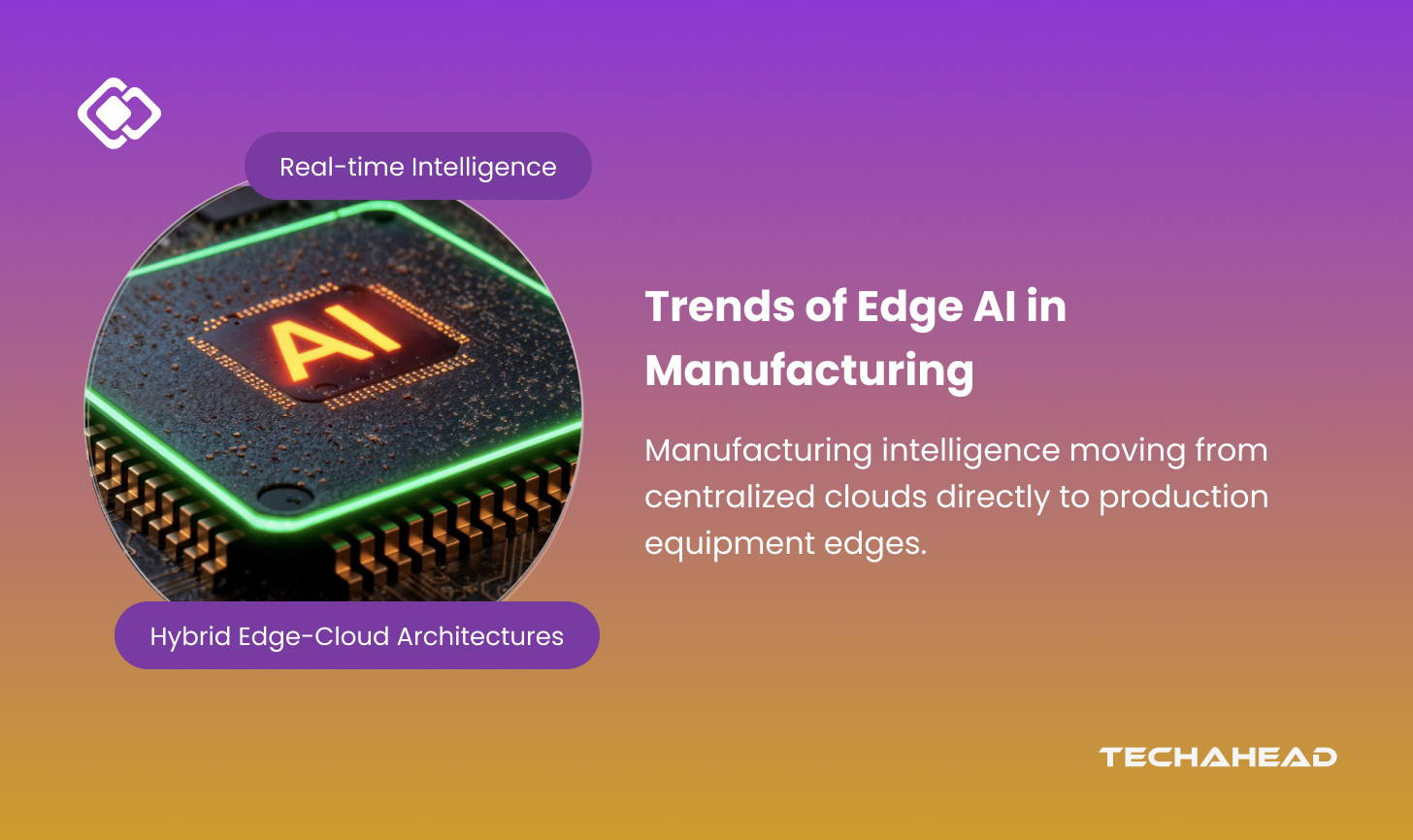 The Rise of Edge AI in Manufacturing: Enterprise Trends for 2026