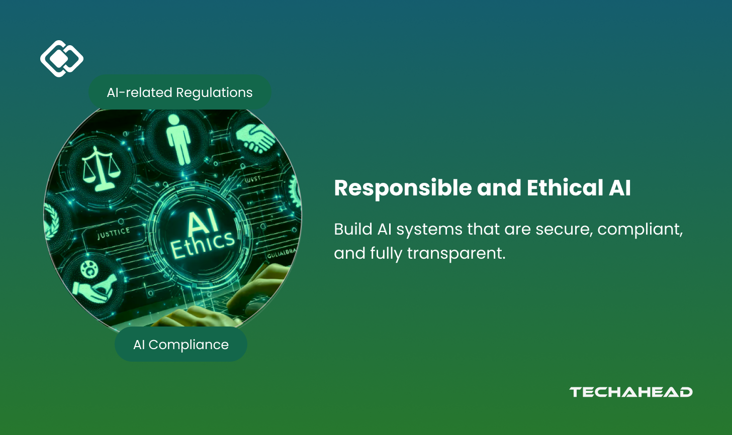 Responsible and Ethical AI: How to ensure compliance, security, and transparency in AI systems