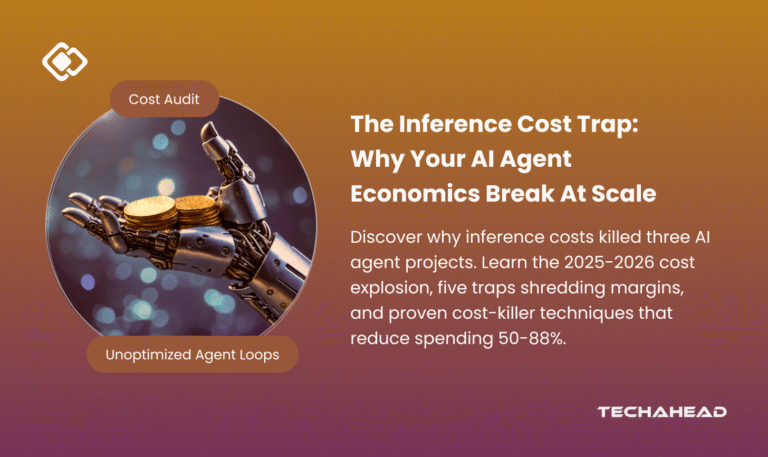 The Inference Cost Trap: Why Your AI Agent Economics Break At Scale