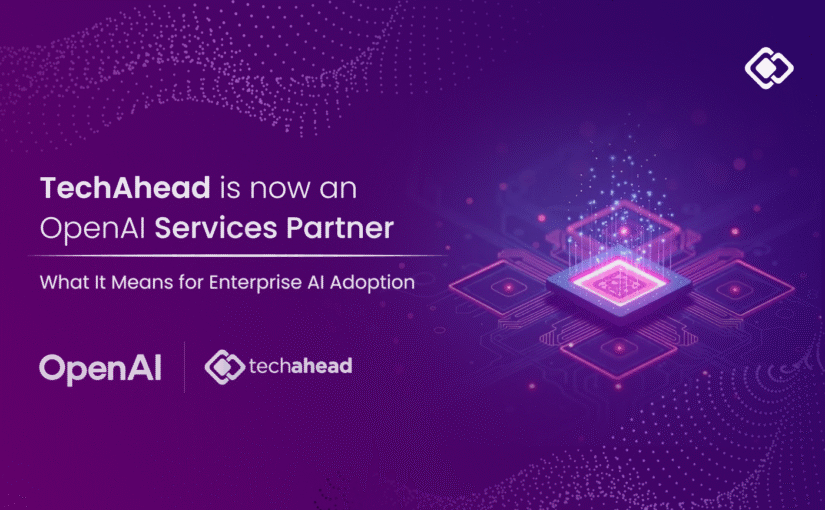 TechAhead Is Now an OpenAI Services Partner: What It Means for Enterprise AI Adoption