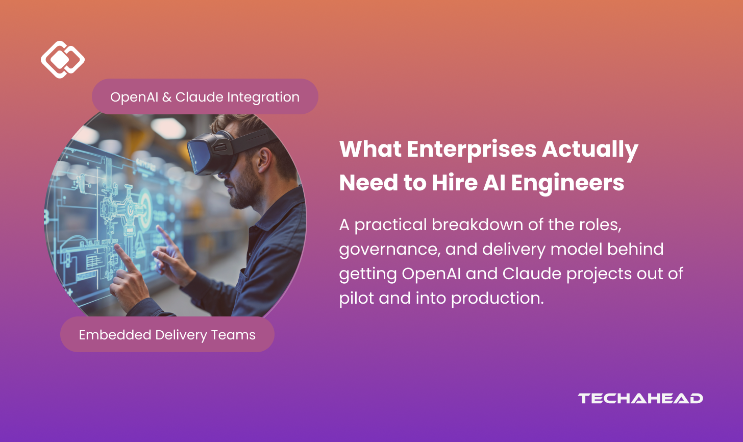 Hire OpenAI and Claude Forward Deployed Engineers: What Enterprises Actually Need